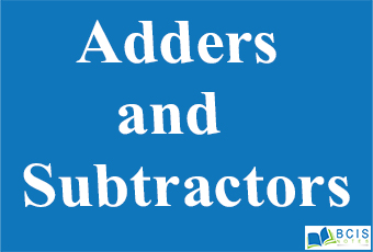 Adders and Subtractors || Combinational Logic || Bcis Notes