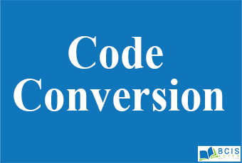 Code Conversion || Combinational Logic || Bcis Notes