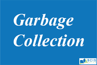 Garbage Collection || Classes And Objects || Bcis Notes