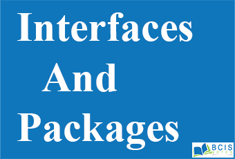 Interfaces and Packages || Inheritance, Interfaces and Packages || Bcis Notes
