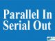 Parallel In Serial Out || Registers And Counters || Bcis Notes