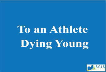 To an Athlete Dying Young