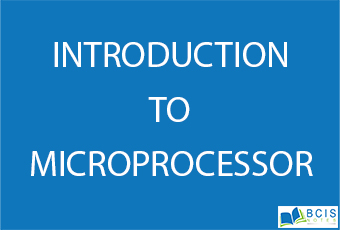 INTRODUCTION TO MICROPROCESSOR || Microprocessor || Bcis Notes