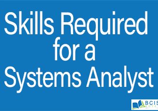 Skills Required for a Systems Analyst || System Analysis and Design || Bcis Notes