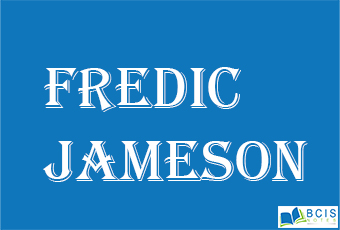 Fredic Jameson || Theoretical Perspectives || Bcis Notes
