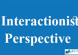Interactionist Perspective || Theoretical Perspective in Sociology || Bcis Notes