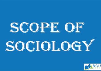 Scope of Sociology || Introduction to Sociology