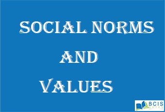 Social Norms and Values || The foundations of Society || Bcis Notes