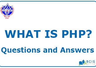 What is PHP? || Questions and Answer || Question Bank || Bcis Notes