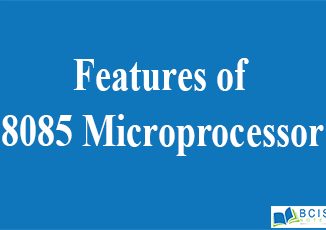 Features of 8085 Microprocessor || Intel 8085 Microprocessor Architecture and Programming || Bcis Notes