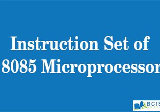 Instruction Set of 8085 Microprocessor || Intel 8085 Microprocessor Architecture and Programming || Bcis Notes