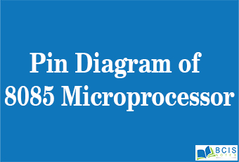 Pin Diagram of 8085 Microprocessor || Microprocessor System || Bcis Notes