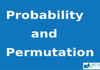 Probability and Permutation || Probability || Bcis Notes