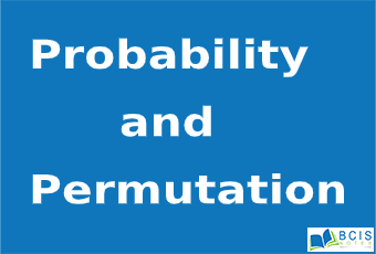 Probability and Permutation || Probability || Bcis Notes
