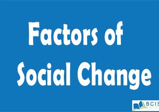 Factors of Social Change || Social Change || Bcis Notes