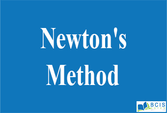 Newton's Method || Solution of Nonlinear Equations|| BcisNotes