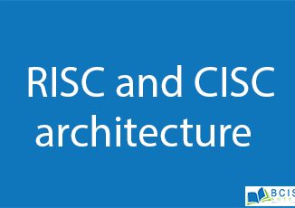 RISC and CISC architecture || Advanced Topics || Bcis Notes