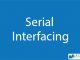 Serial Interfacing || Basic I/O Interfacing || Bcis Notes
