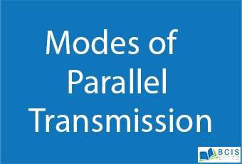 Modes of Parallel Transmission || Basic I/O Interfacing || Bcis Notes