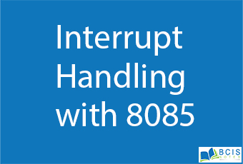 Interrupt Handling with 8085