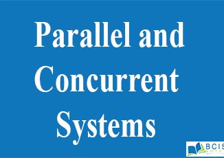 Parallel and Concurrent Systems || Advanced Topics || Bcis Notes