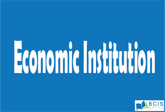 Economic Institution || Social Institution || Bcis Notes