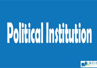 Political Institution || Social Institution || Bcis Notes