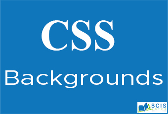 CSS Backgrounds || Bcis Notes - Bcis Notes