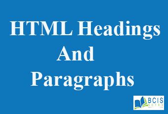 HTML Headings And Paragraphs || Bcis Notes - Bcis Notes