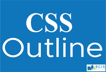 CSS Outline || Bcis Notes - Bcis Notes
